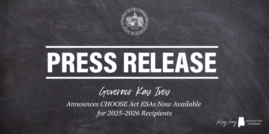 Governor Ivey Announces CHOOSE Act ESAs Now Available for 2025-2026 Recipients